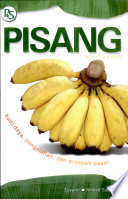 Cover Pisang :  Budi Daya, Pengolahan, dan Prospek Pasar / Suyanti