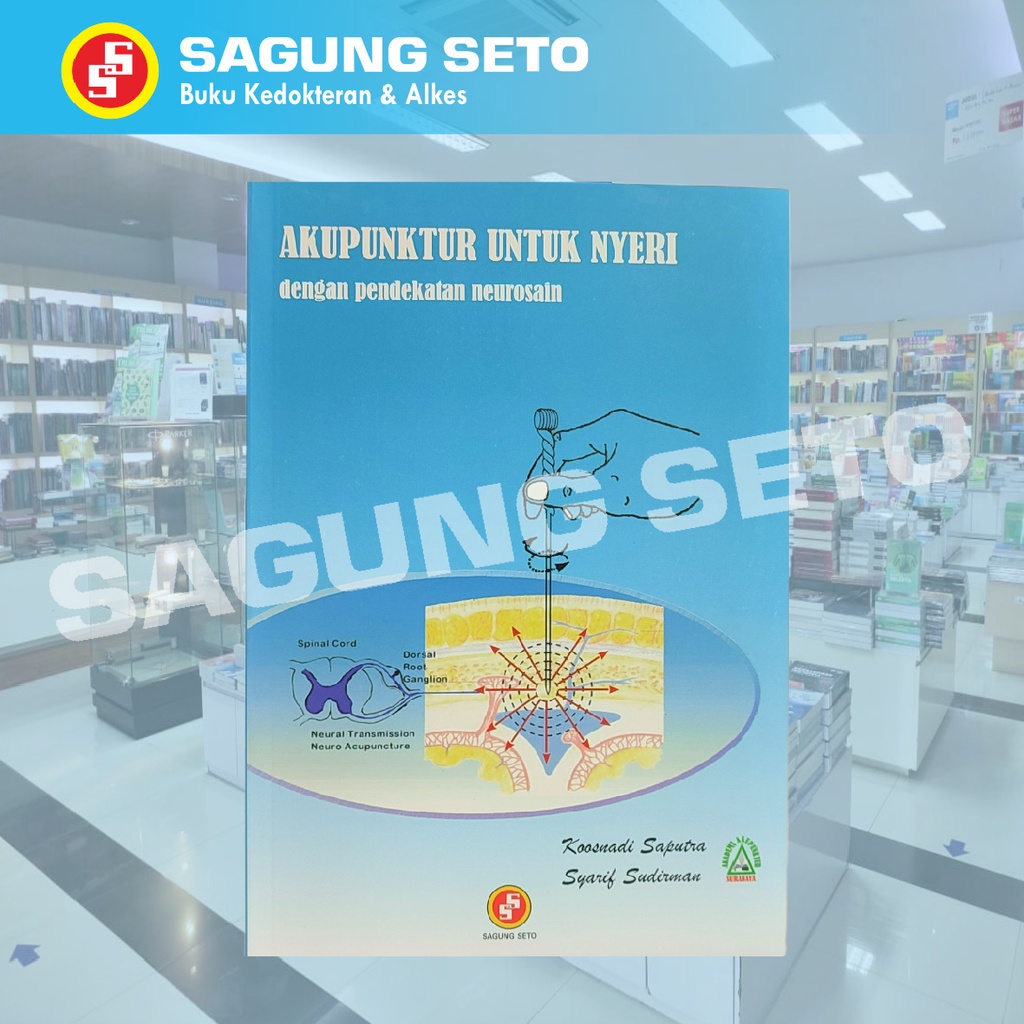 Cover Akupunktur Untuk Nyeri Dengan Pendekatan Neunrosain / Saputra, Koosnadi