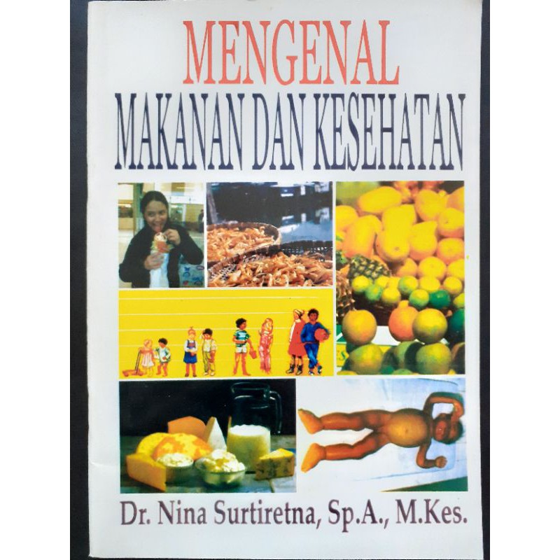 Cover Mengenal Makanan Dan Kesehatan / Nina Surtiretna