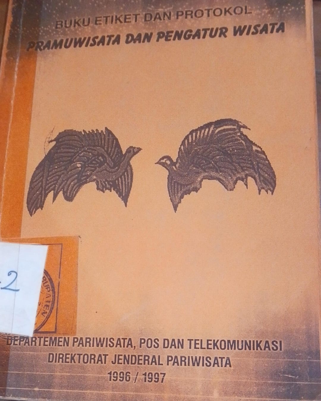 Cover Buku Etiket Dan Protokol ramuwisata Dan Pengatur Wisata; / Departemen Pariwisata