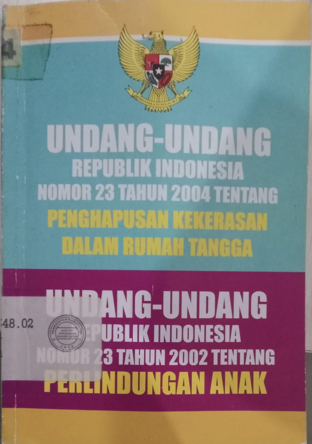 Cover Undqang -Undang Republik Indonesia 23 Tahun2004 Tentang Penghapusan Kekerasan Dalam Rumah Tangga / Hartuti,Rine Evi