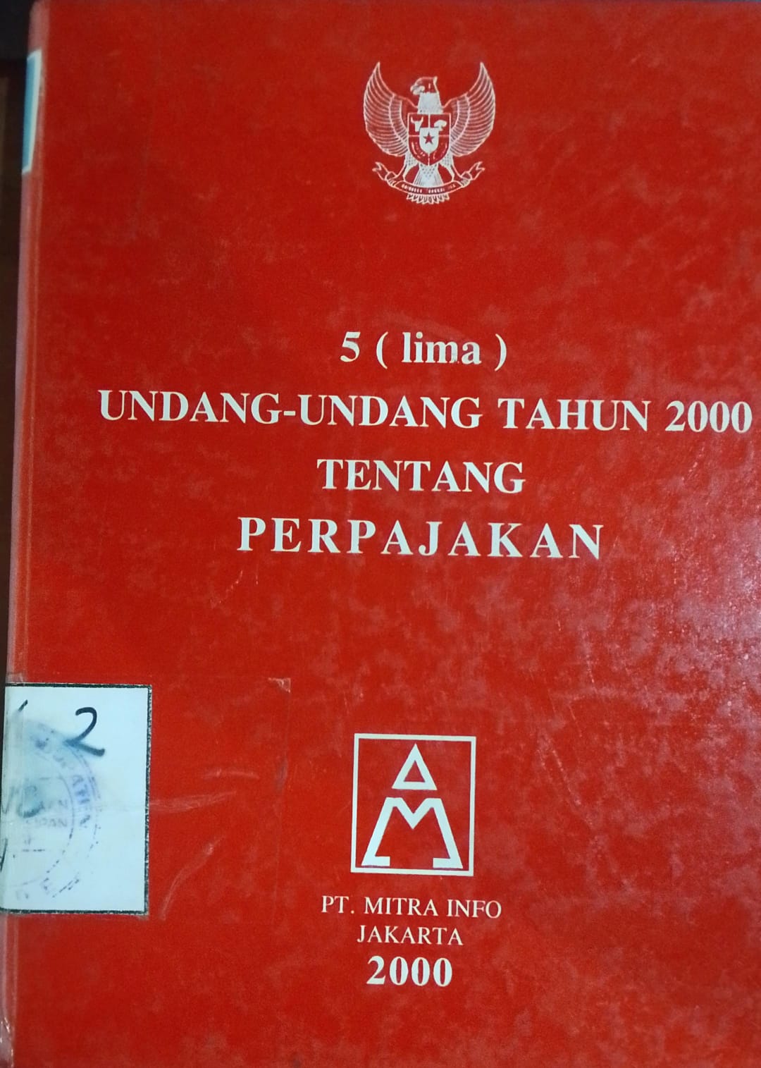 Cover 5 (Lima) Undang-Undang Tahun 2000 Tentang Perpajakan / Laksana Mandiri