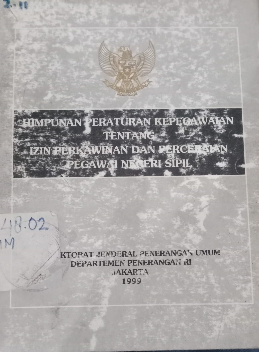 Cover Himpunan Peraturan Kepegawaian Tentang Izin Perkawinan Dan Perceraian Pegawai Negeri Sipil / Hardjono
