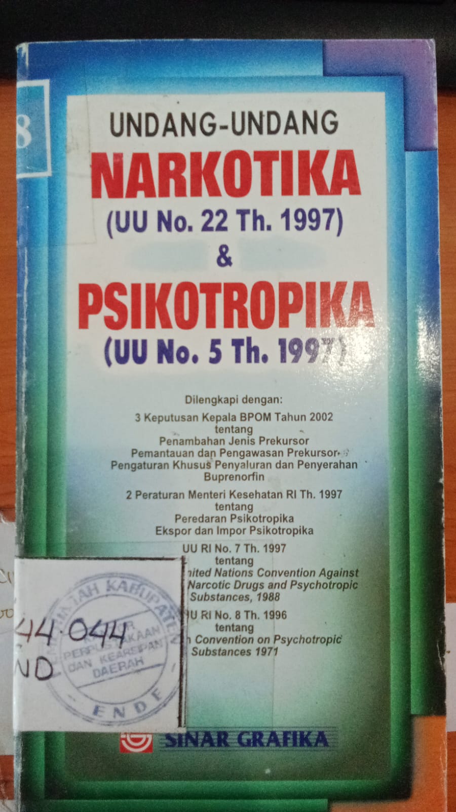 Cover Undang-Undang Narkotika ( UU No.22 Th.1997 ) & Psikotropika ( UUU No.5 Th.1997 )