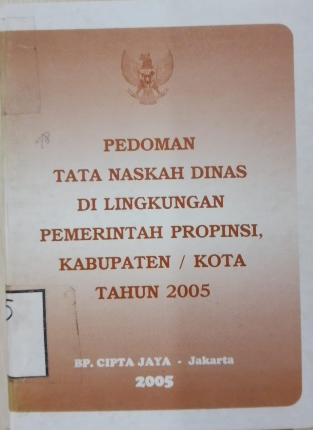 Cover Pedoman Tata Naskah Dinas Di Lingkungan Pemerintahan Propinsi, Kabupaten / Kota Tahun 2005