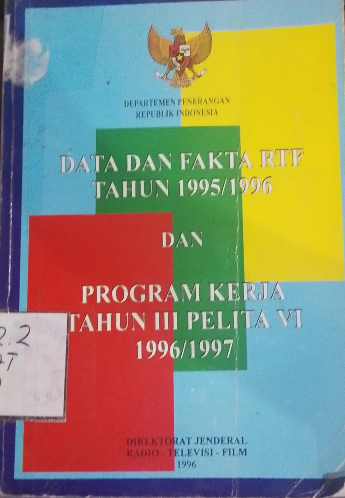 Cover Data Dan Fakta RTF Tahun 1995/1996 Dan Program Kerja Tahun III Pelita VI 199/1997 / Nasir Agun