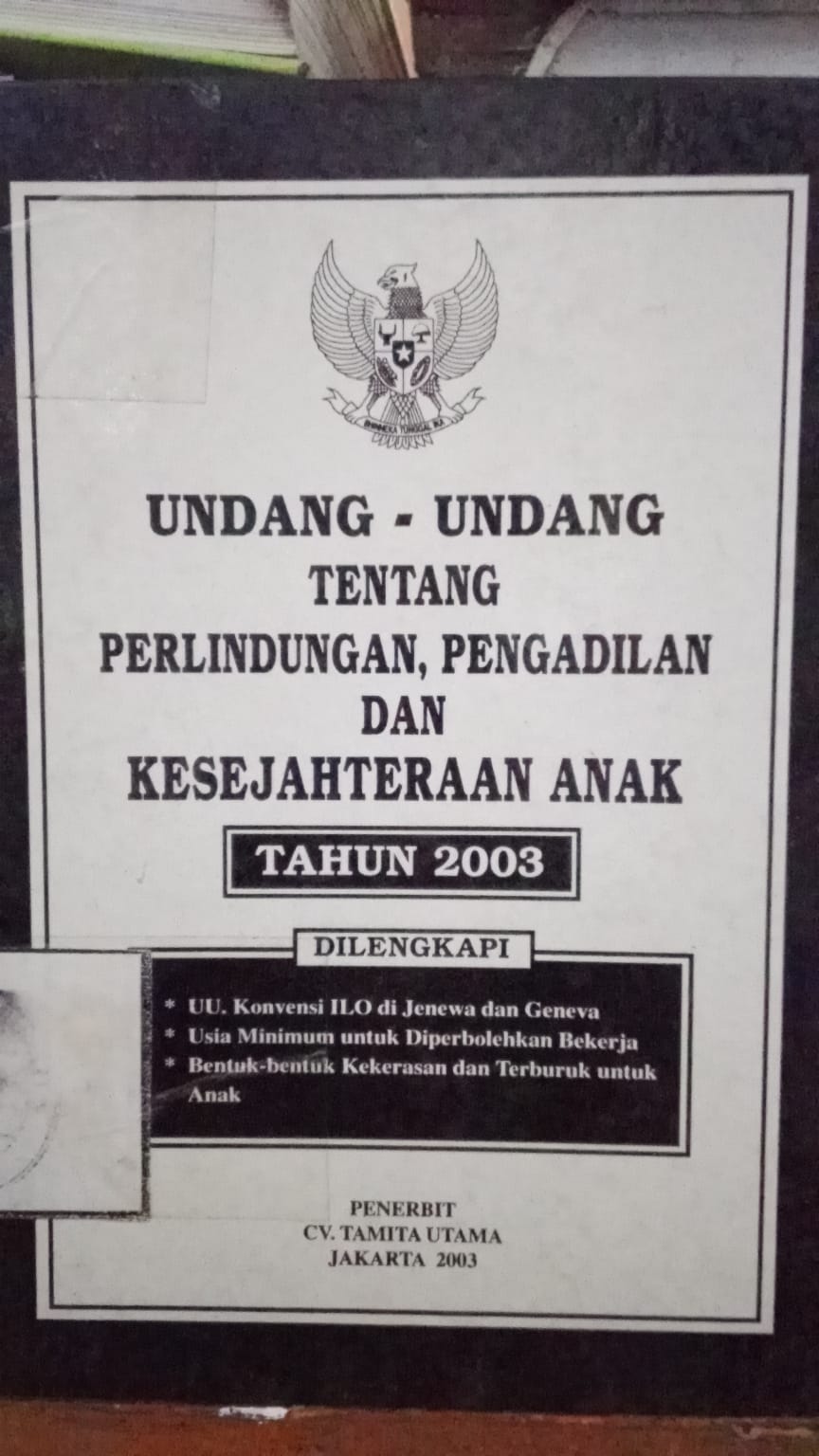 Cover Undang-Undang Tentang Perlindungan, Pengadilan Dan Kesejahteraan Anak Tahun 2003