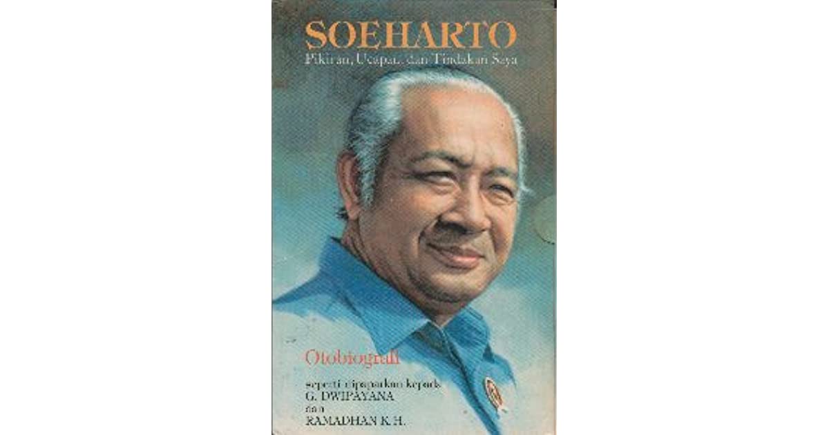 Cover Soeharto Pikiran, Ucapan, dan Tindakan Saya / G. Dwipayana