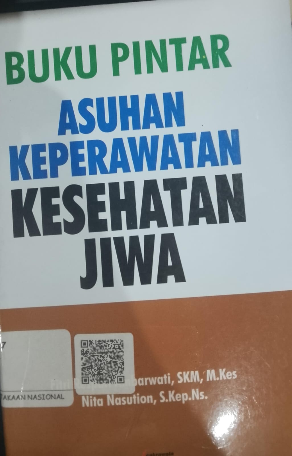 Cover Buku Pintar Keperawatan Kesehatan Jiwa / Fitri Respati Ambrawati
