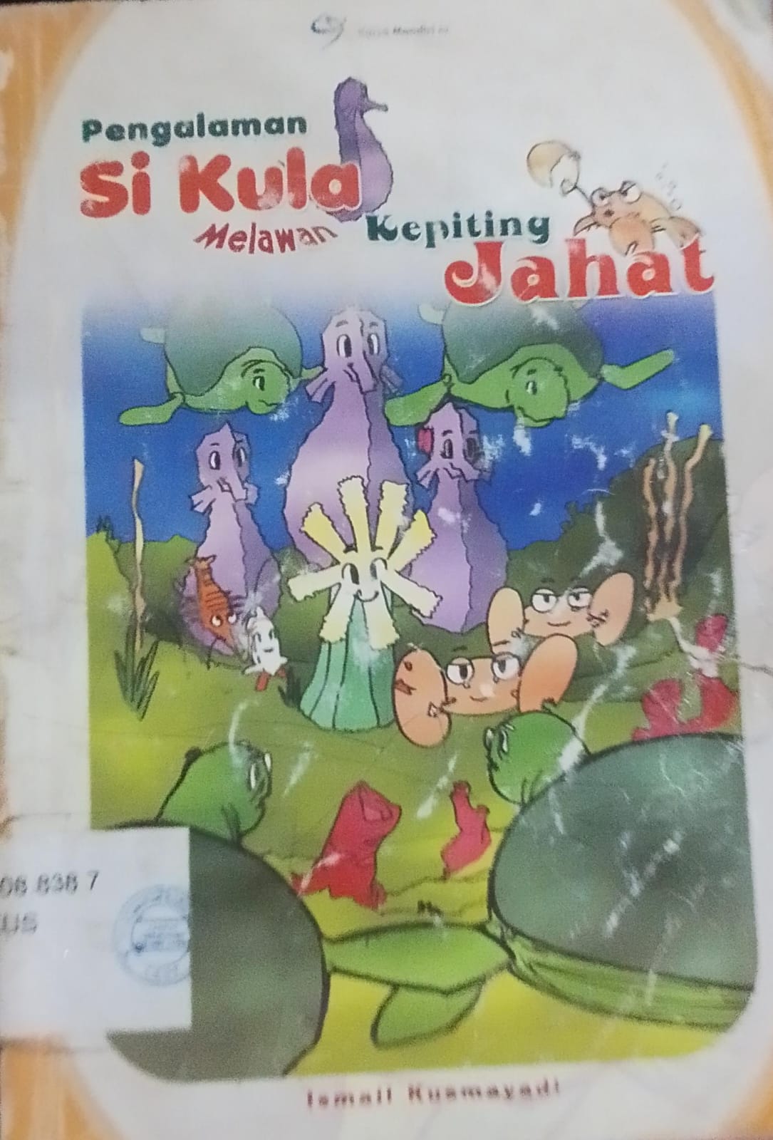 Cover Pengalaman Si Kula Melawan Kepiting Jahat / Ismail Kusmayadi