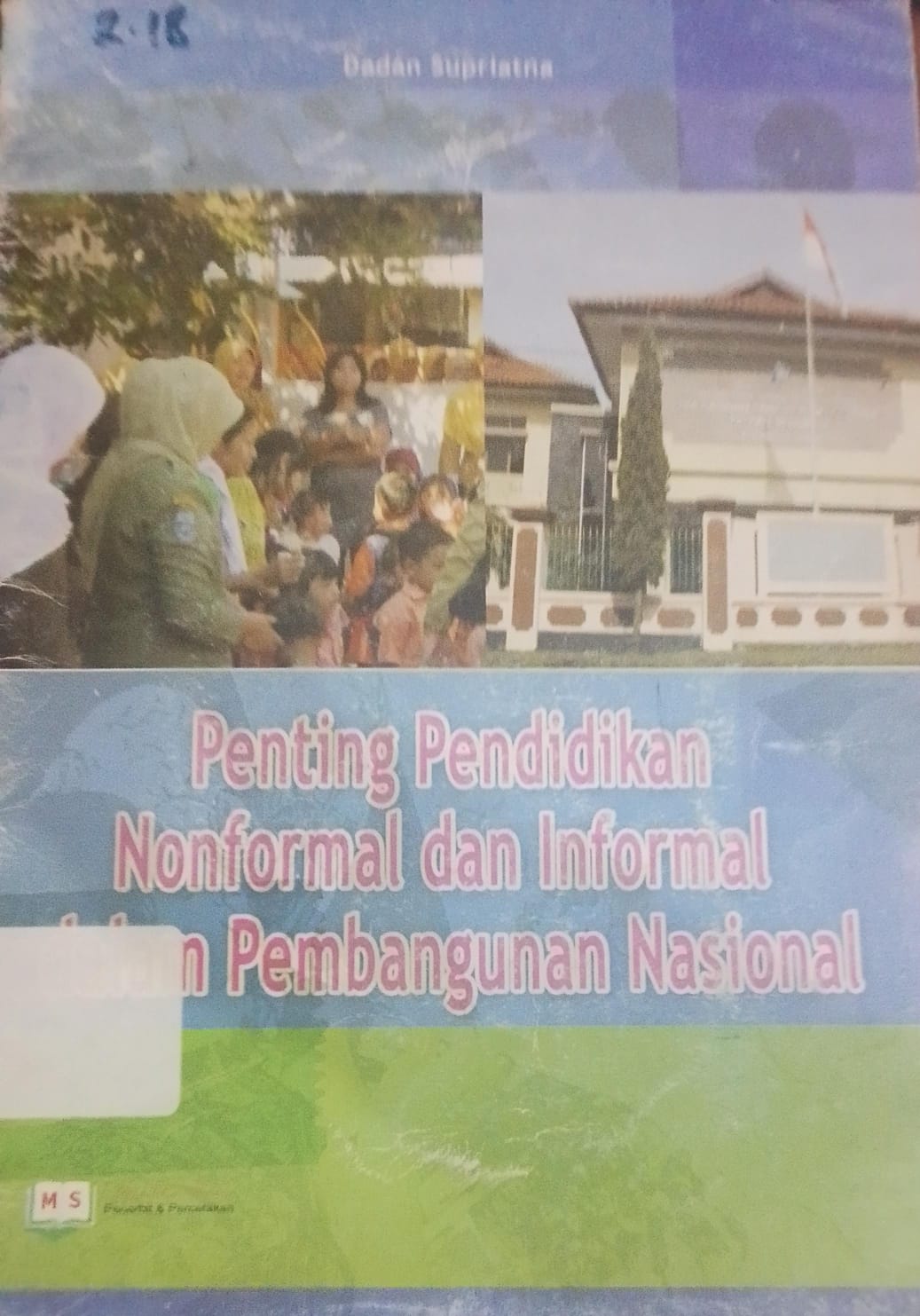 Cover Penting Pendidikan Nonformal Dan Informal Dalam Pembangunan Nasional / Dadan Supriatna
