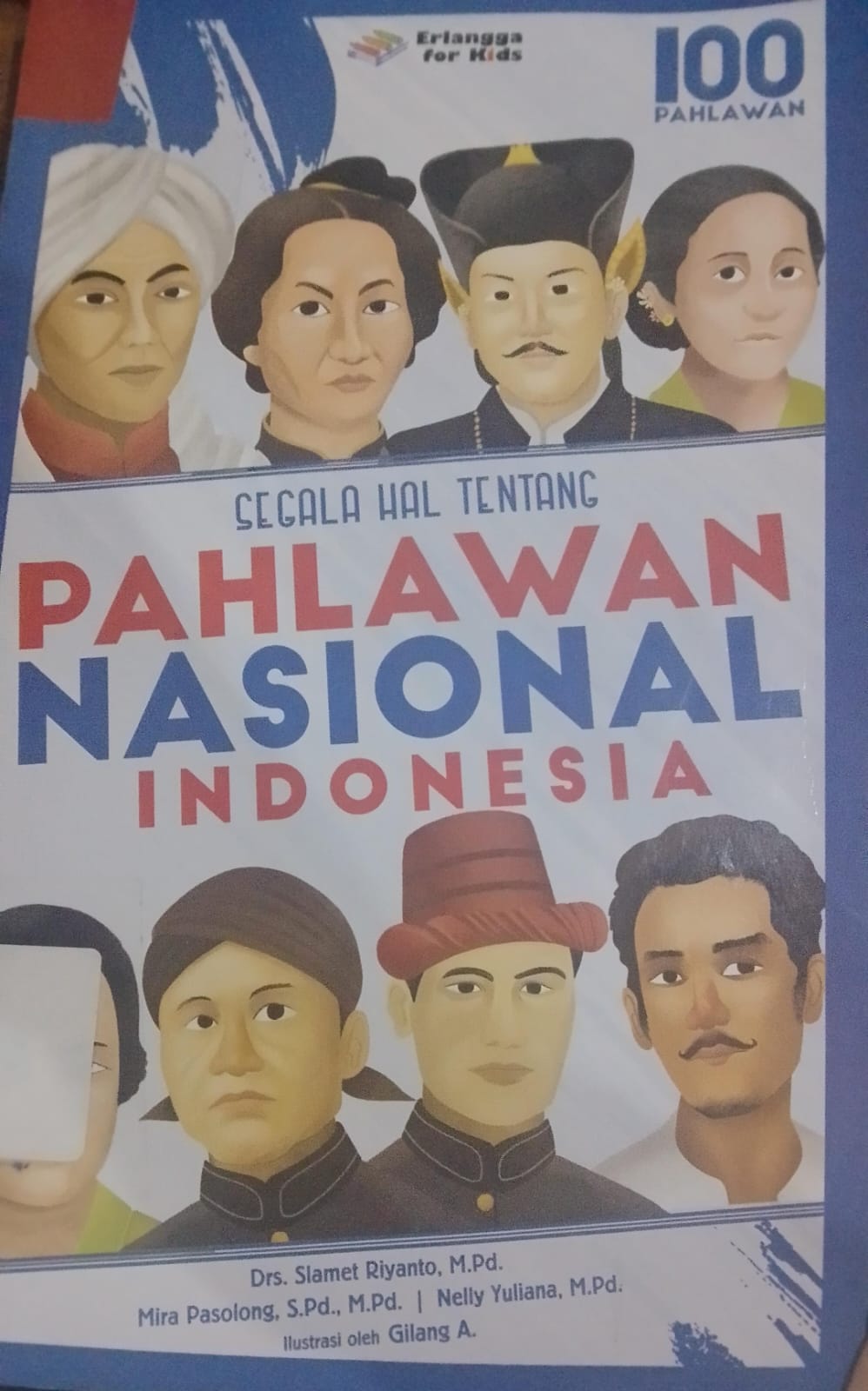 Cover Segala Hal Tentang Pahlawan Nasional Indonesia / Slamet Riyanto