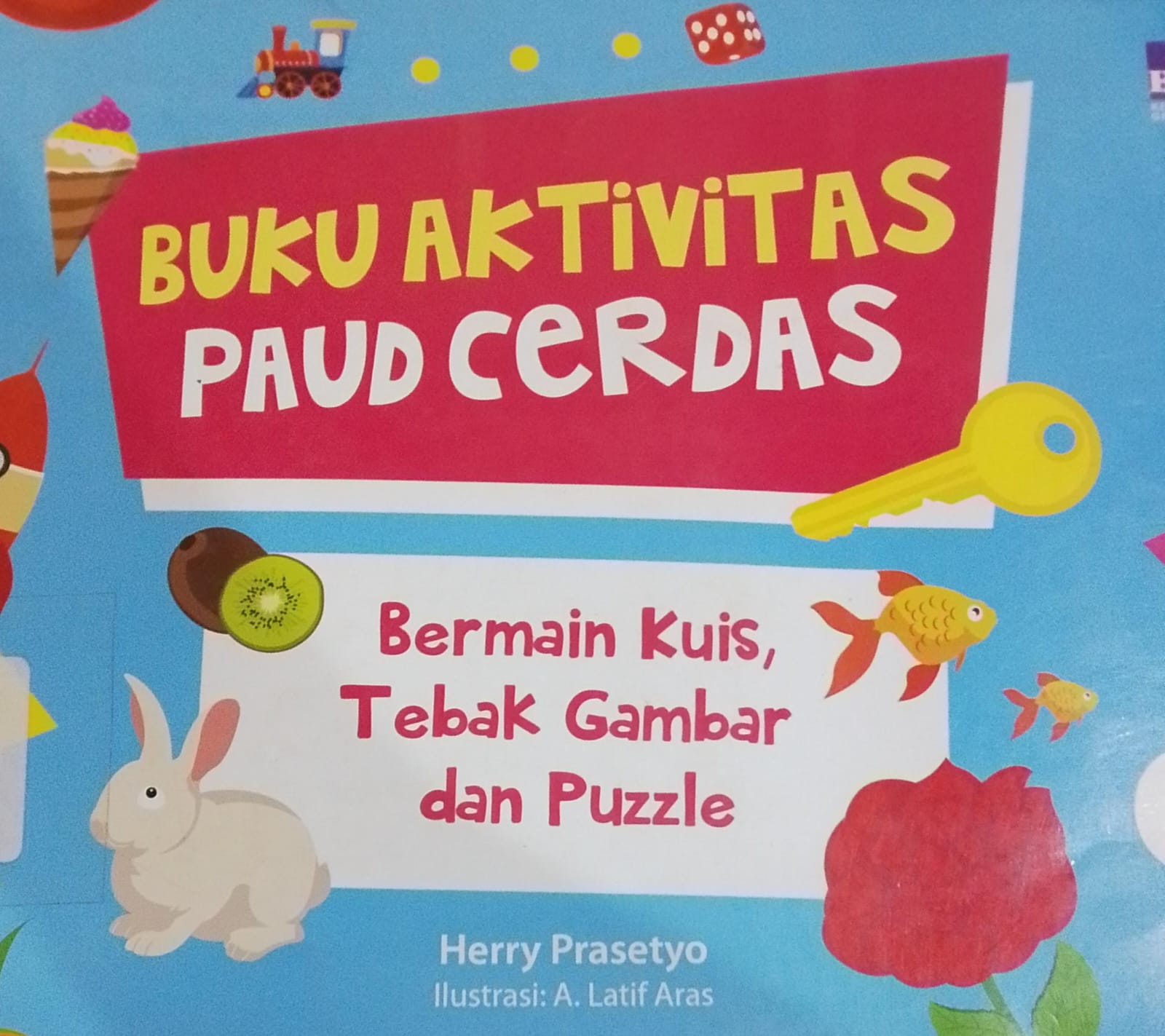 Cover Buku aktivitas Paud Cerdas Bermain Kuis, Tebak gambar, Dan Puzzle / Herry Prasetyo