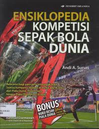 Cover Ensiklopedia :  Kompetisi Sepak Bola Dunia / Sururi Andi.A