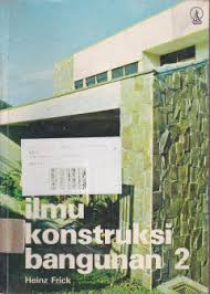 Cover Ilmu Kontruksi Bangunan 2   / Frick Heinz