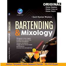 Cover Bertending & Mixology :  Mengupas Tuntas Segala Pengetahuan Seputar Bar,... / Gusti Nyoman Wintara, I