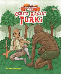 Cover Cerita Rakyat Turki :  Seri Cerita Rakyat Dunia / Eryani Widyastuti