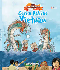 Cover Cerita Rakyat Vietnam :  Seri Cerita Rakyat Dunia / Tatik Widiyarti