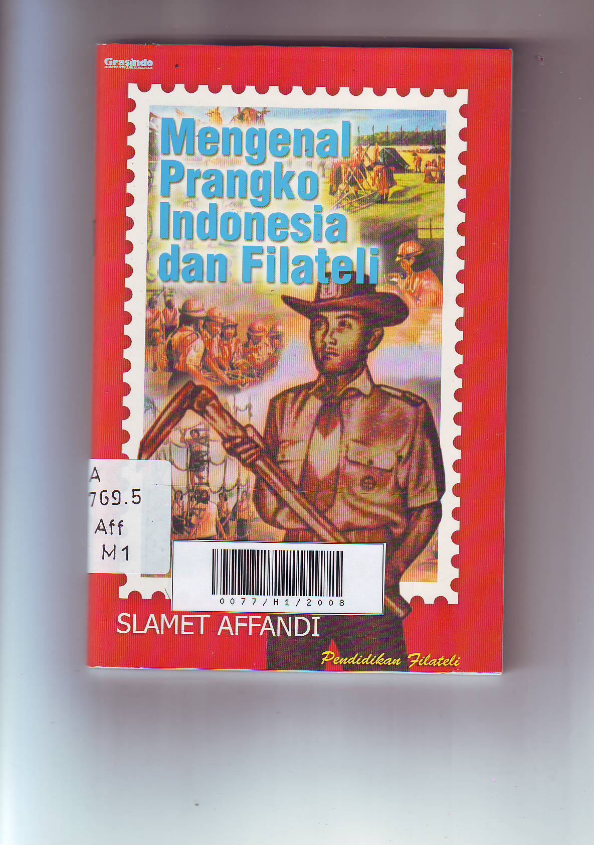 Cover Mengenal Prangko Indonesia dan Filateli / Affandi Slamet