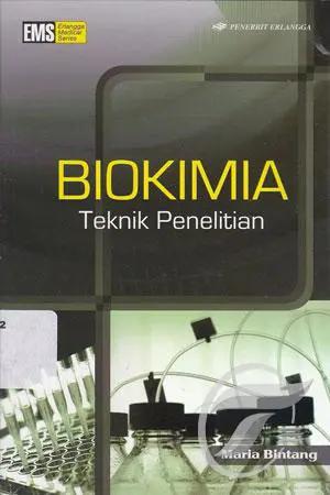 Cover Biokimia :  Teknik Penelitian / Bintang, Maria