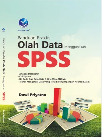 Cover Olah Data Mengunakan SPSS, / Duwi Priyatno