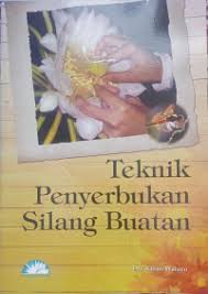 Cover Teknik Penyerbukan Silang Buatan / Walyuno, Kusno