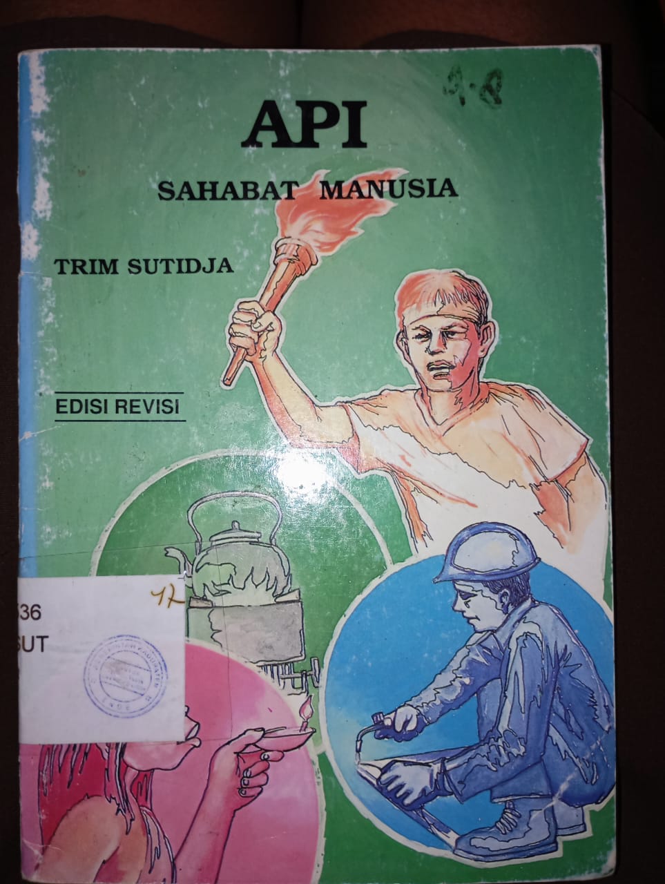 Cover Api Sahabat Manusia :  Sutidja,Trim