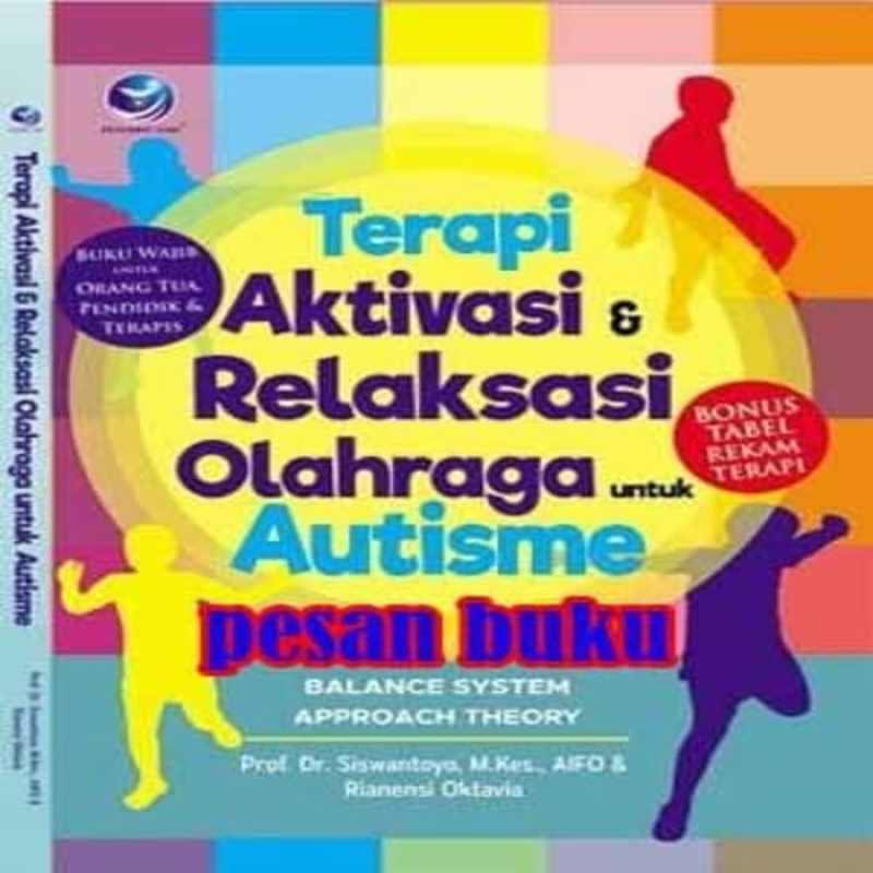 Cover Terapi Aktivasi & Relaksasi Olahraga Untuk Autisme / Siswantoyo