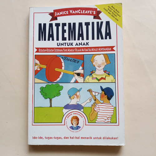 Cover Matemetika Untuk Anak : Kegiatan - kegiatan Sederhana yang Membuat Belajar Matematika Menjadi Menyenangkan = Math For Every Kid :  Cleave Janice Van