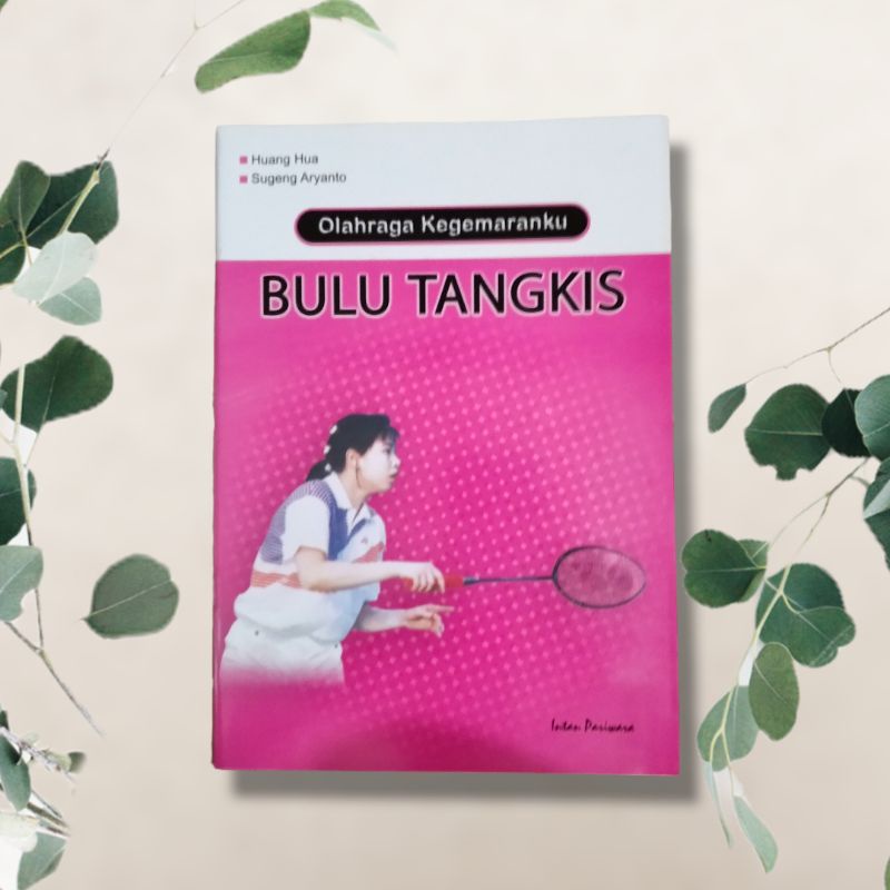 Cover Olahraga Kegemaranku :  Bulu Tangkis / Huang Hua
