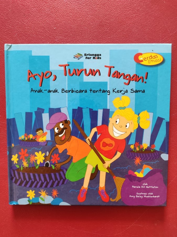 Cover Ayo, Turun Tangan ! :  Anak-anak Berbicara tentang Kerja sama / Pamela Hill Nettletan
