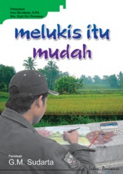 Cover Melukis Itu Mudah / Murdewa Isnu