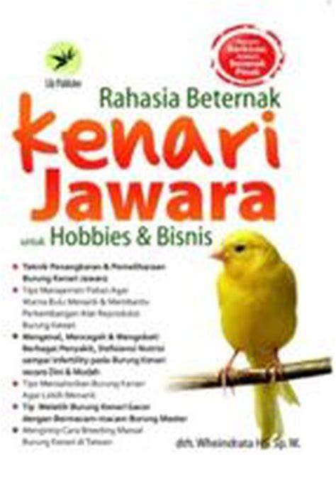 Cover Rahasia Beternak :  Kenari Jawara Untuk Hobbies dan Bisnis / Wheindrata HS