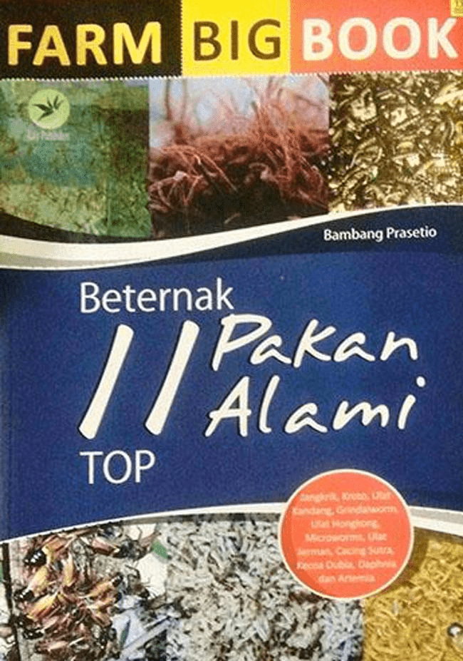 Cover Farm Bigbook :  Beternak 11 Pakan Alami Top / Bambang Prasetiyo