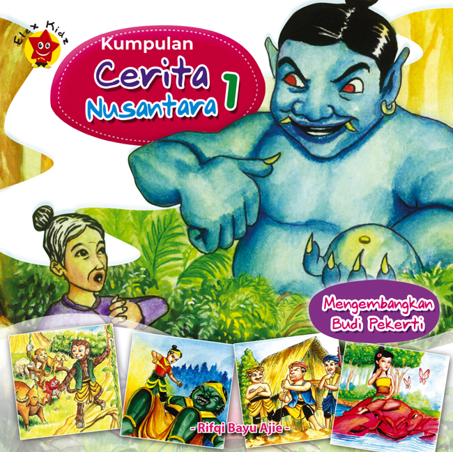 Cover Kumpulan Cerita Nusantara 1 :  Mengembangkan Budi Pekerti / Rifqi Bayu Adji