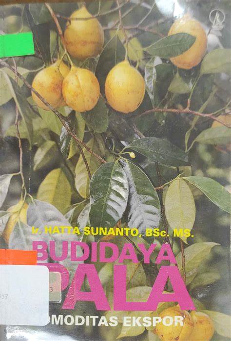 Cover Budidaya Pala :  Komoditas Ekspor / Sunanto, Hatta